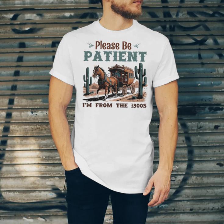 Please Be Patient I'm From The 1900s Stagecoach Western Vint Unisex Jersey T-Shirt Please Be Patient I'm From The 1900s Stagecoach Western Vint Unisex Jersey T-Shirt