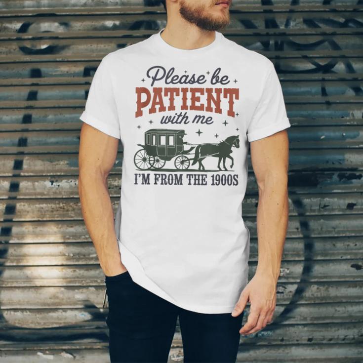 Please Be Patient I'm From The 1900s Throwback Unisex Jersey T-Shirt Please Be Patient I'm From The 1900s Throwback Unisex Jersey T-Shirt