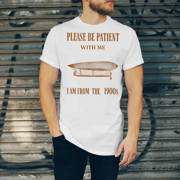 Please Be Patient With Me I'm From The 1900s Vintage Airship Unisex Jersey T-Shirt