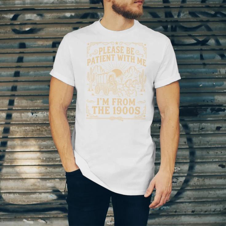 Please Be Patient With Me I'm From The 1900s Vintage Cowboy Unisex Jersey T-Shirt