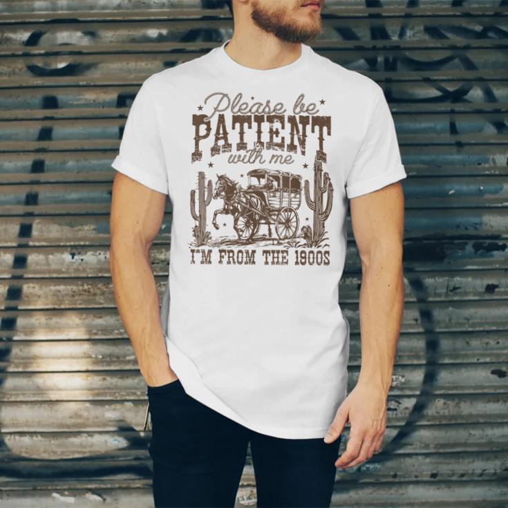 Please Be Patient With Me I'm From The 1900s Vintage Western Unisex Jersey T-Shirt Please Be Patient With Me I'm From The 1900s Vintage Western Unisex Jersey T-Shirt