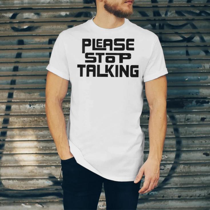 Please Stop Talking Sarcastic Introvert Humor Unisex Jersey T-Shirt