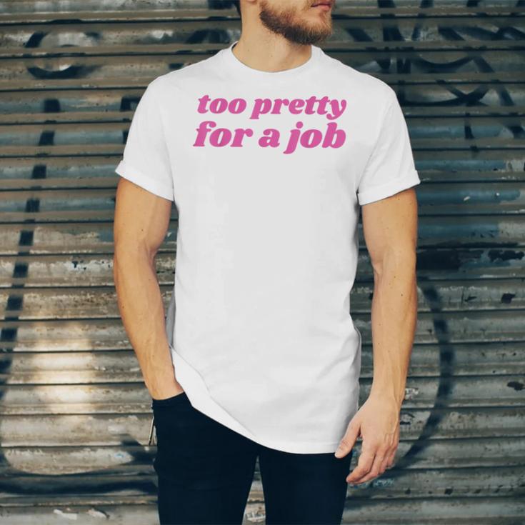 Too Pretty For a Job Y2k Aesthetic 2000s Nostalgia Unisex Jersey T-Shirt Too Pretty For a Job Y2k Aesthetic 2000s Nostalgia Unisex Jersey T-Shirt