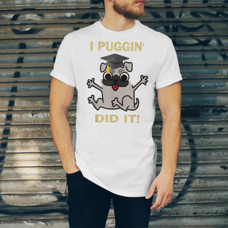 I Puggin' Did It Best Men Women Graduation T-Shirt Unisex Jersey T-Shirt