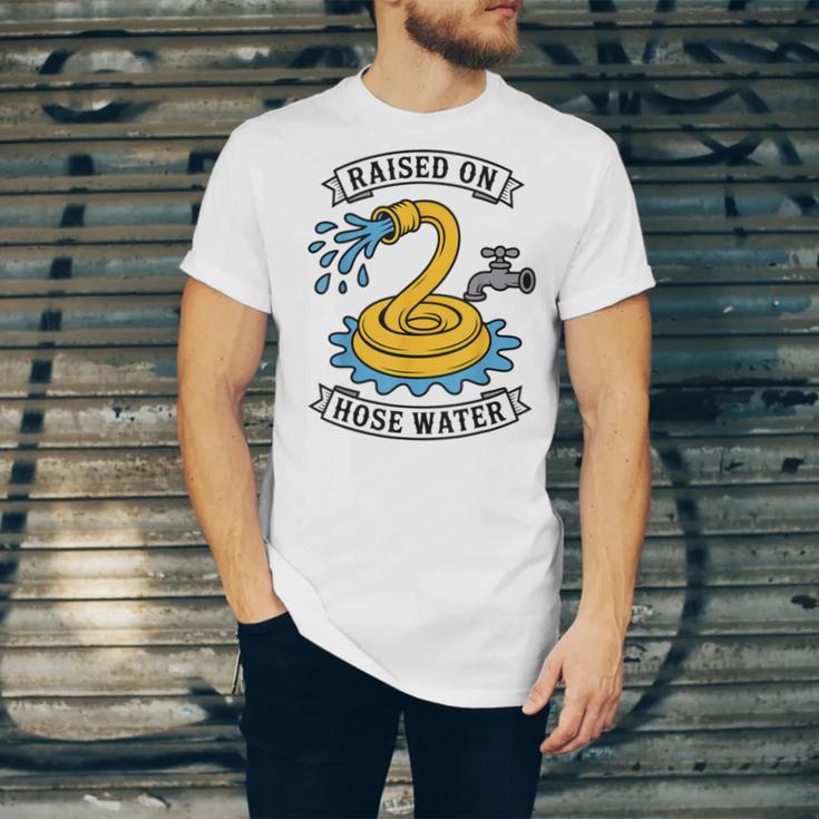 Raised On Hose Water Nostalgia Lovers Summer Vibes Unisex Jersey T-Shirt