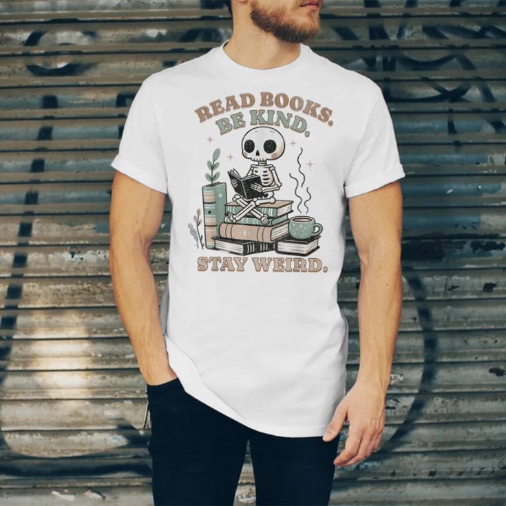 Read Books Be Kind Stay Weird Skeleton Reading Book Lover Unisex Jersey T-Shirt