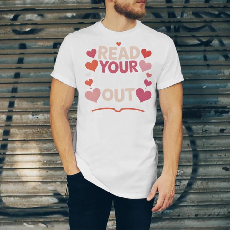 Read Your Heart Out Teacher Valentines Day Reading Book Love Unisex Jersey T-Shirt