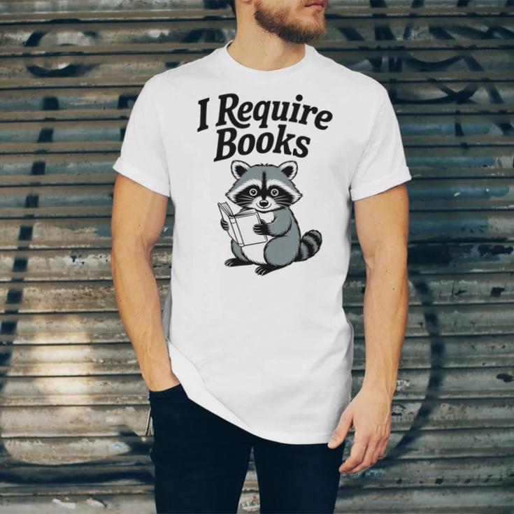 I Require Books Raccoon Reading For Book Lovers Unisex Jersey T-Shirt