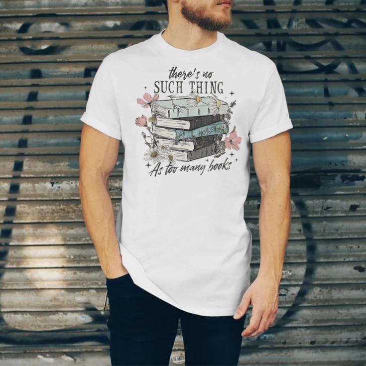 There's No Such Thing As Too Many Book Unisex Jersey T-Shirt There's No Such Thing As Too Many Book Unisex Jersey T-Shirt