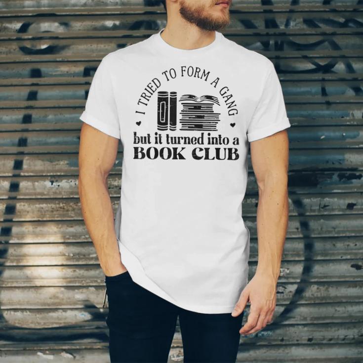 Retro I Tried To Form A Gang But It Turned Into A Book Club Unisex Jersey T-Shirt Retro I Tried To Form A Gang But It Turned Into A Book Club Unisex Jersey T-Shirt