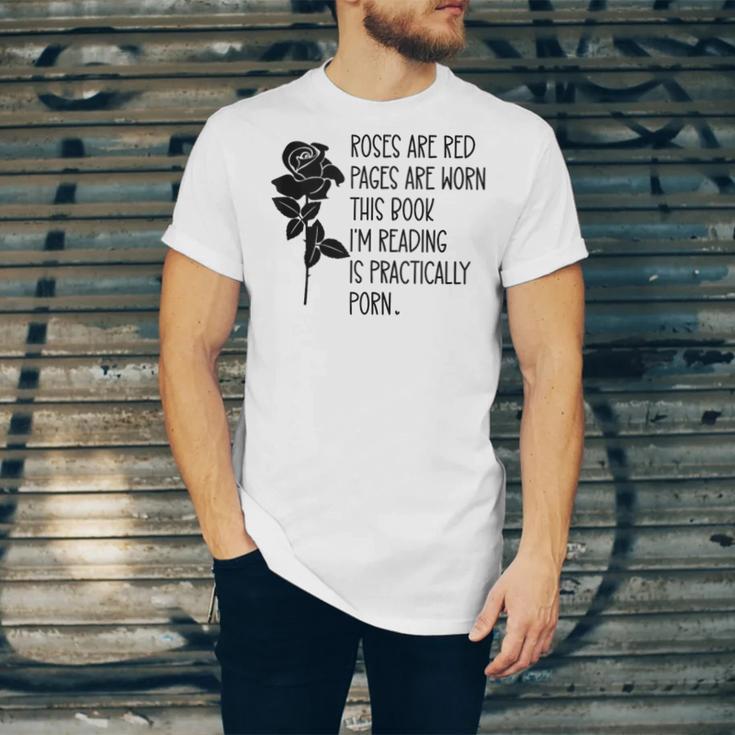 Roses Are Red Pages Are Worn Spicy Book Reading Smut Reader Unisex Jersey T-Shirt