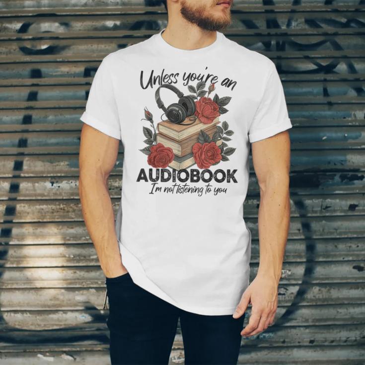 Unless You'Re An Audiobook I'm Not Listerning To You Bookish Unisex Jersey T-Shirt Unless You'Re An Audiobook I'm Not Listerning To You Bookish Unisex Jersey T-Shirt