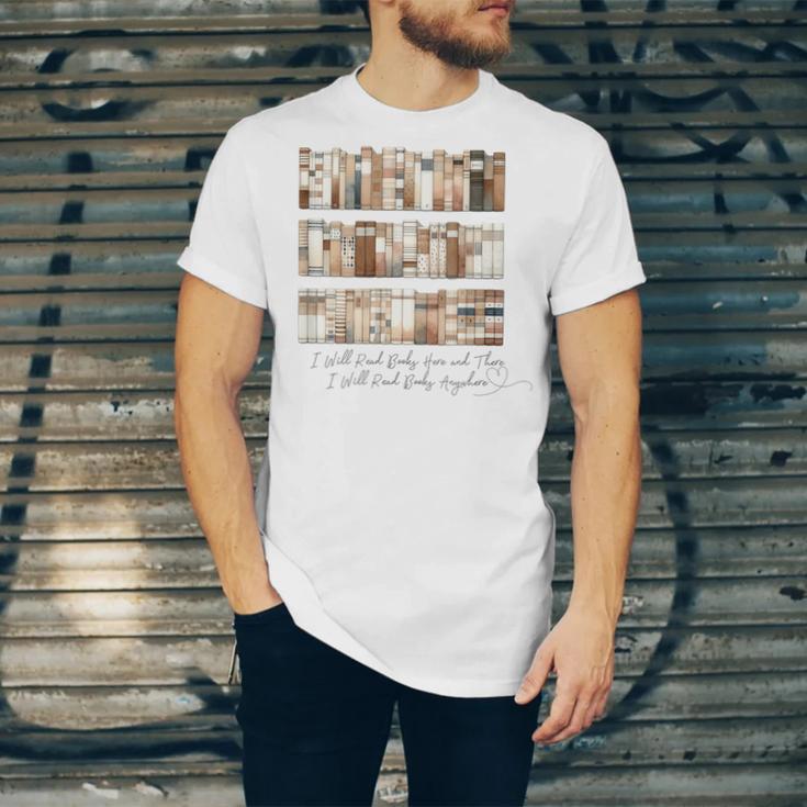 I Will Read Books Here And There I Will Read Books Anywhere Unisex Jersey T-Shirt