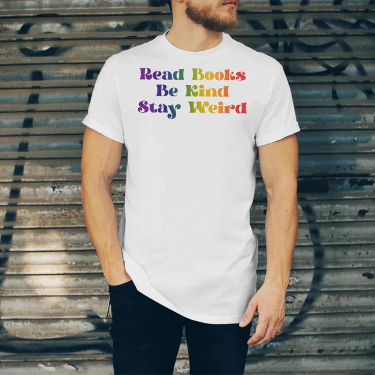 Women's Read Books Be Kind Stay Weird Book Lover Rainbow Unisex Jersey T-Shirt
