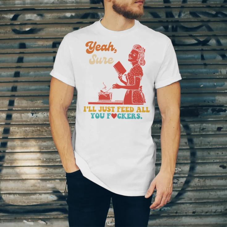 Yeah Sure I'Ll Just Feed All You Fckers Book Lover Quote Unisex Jersey T-Shirt