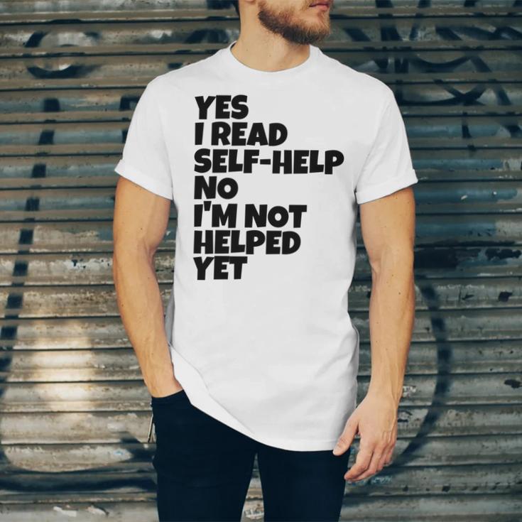 Yes I Read Self-Help No I’m Not Helped Yet Book Lover Unisex Jersey T-Shirt