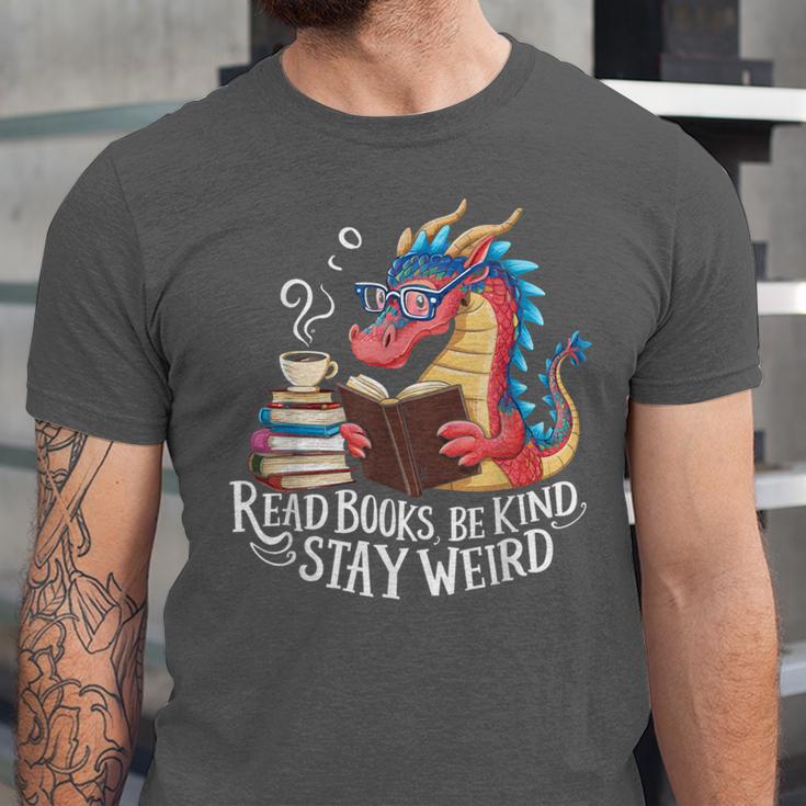 Adorable Book Lover Dragon Read Books Be Kind Stay Weird Unisex Jersey T-Shirt