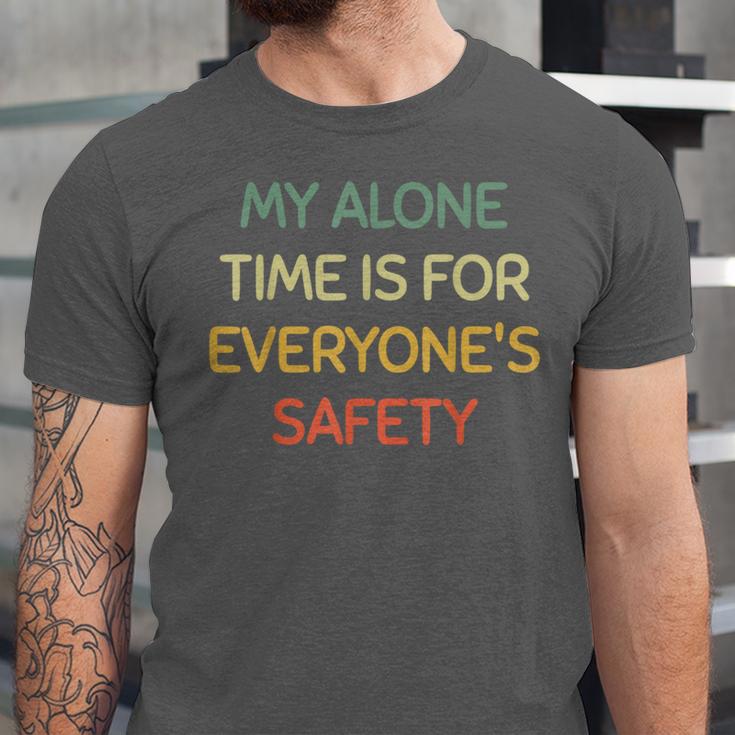 My Alone Time Is For Everyone's Safety Introvert Unisex Jersey T-Shirt