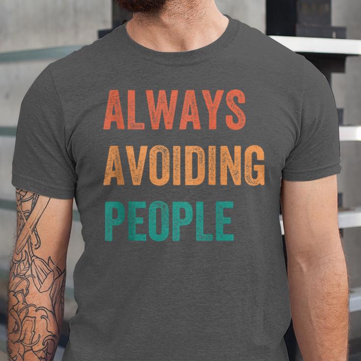 Always Avoiding People Shy Introvert Unisex Jersey T-Shirt Always Avoiding People Shy Introvert Unisex Jersey T-Shirt