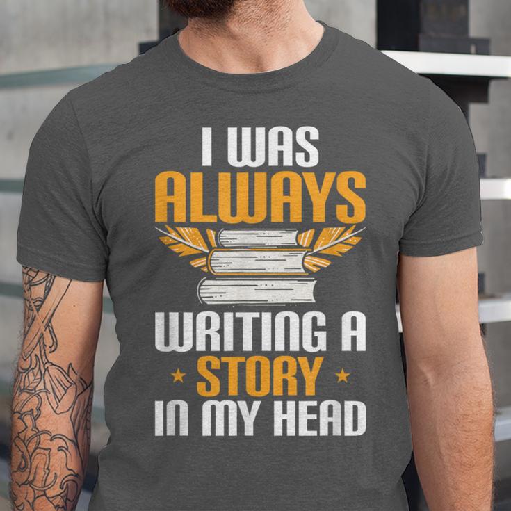 Always Writing A Story In My Head Book Writer Author Unisex Jersey T-Shirt
