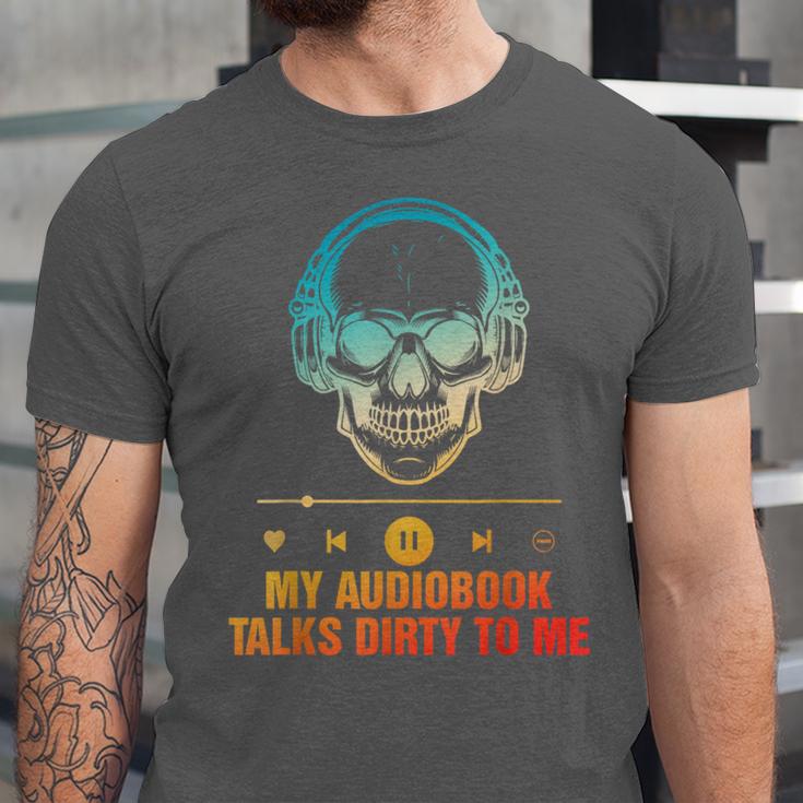 Audiobook Reader Smut Book My Audiobooks Talks Dirty To Me Unisex Jersey T-Shirt Audiobook Reader Smut Book My Audiobooks Talks Dirty To Me Unisex Jersey T-Shirt