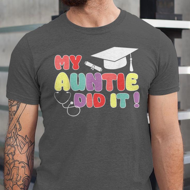 My Auntie Did It Aunt Graduation Nurse Doctor Aunt Graduated Unisex Jersey T-Shirt