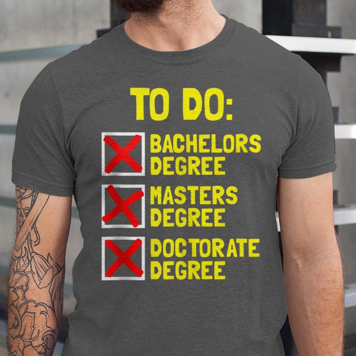 Bachelors Masters Doctorate Degree DR PHD Graduation Unisex Jersey T-Shirt