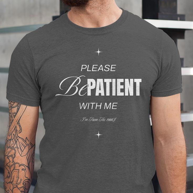 On Back Please Be Patient With Me I'm From The 1900S Unisex Jersey T-Shirt On Back Please Be Patient With Me I'm From The 1900S Unisex Jersey T-Shirt