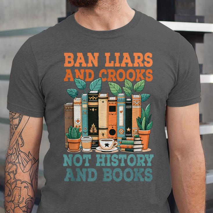 Ban Liars And Crooks Not History And Books Bookworm Library Unisex Jersey T-Shirt