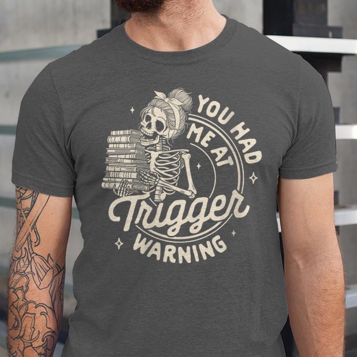 Banned Book Reading Bookish You Had Me At Trigger Warning Unisex Jersey T-Shirt Banned Book Reading Bookish You Had Me At Trigger Warning Unisex Jersey T-Shirt