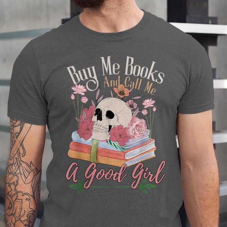 Book Lover Saying Buy Me Books And Call Me A Good Girl Unisex Jersey T-Shirt