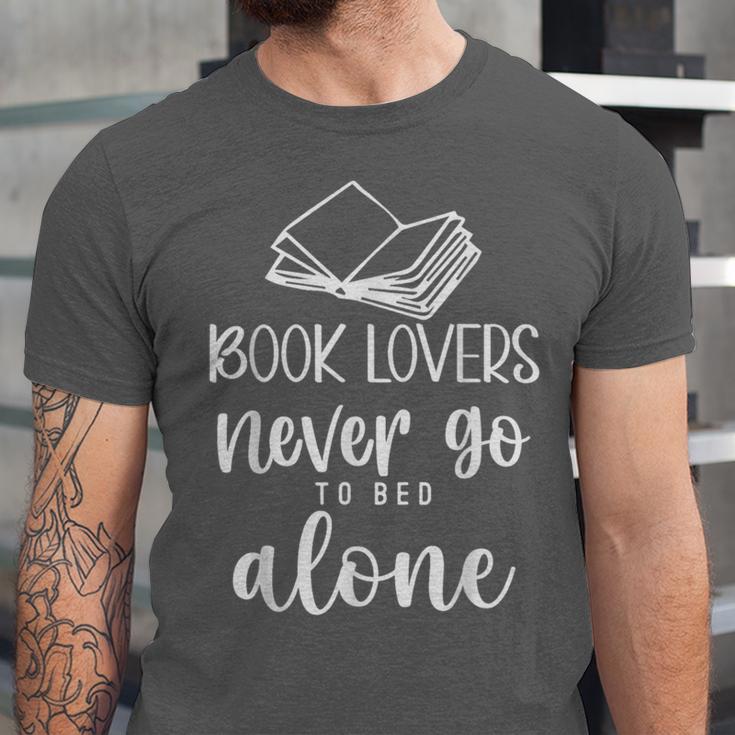 Book Lovers Never Go To Bed Alone Bibliophile Humor Unisex Jersey T-Shirt