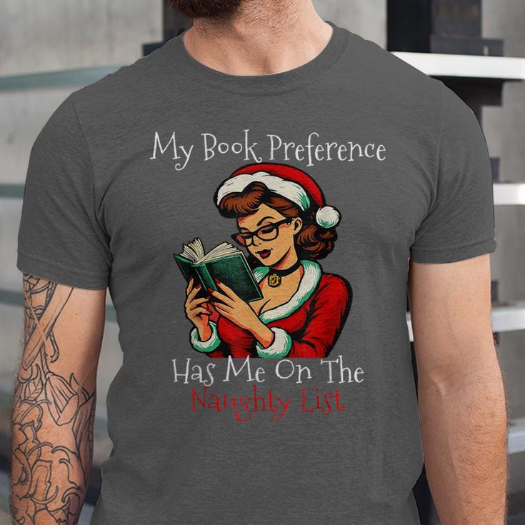 My Book Preference Has Me On The Naughty List Christmas Xmas Unisex Jersey T-Shirt