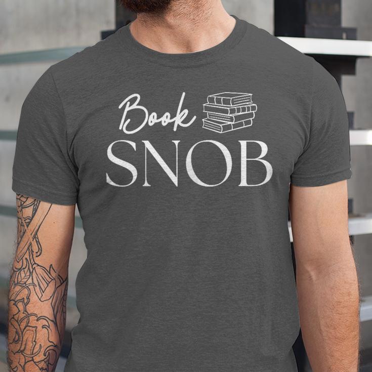 Book Snob Proud Literary Enthusiast Book Lover Unisex Jersey T-Shirt