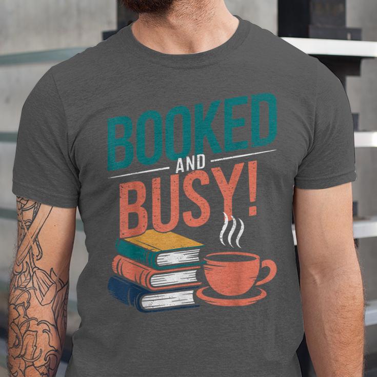Booked And Busy Cool Coffee Reading Relaxing Books Unisex Jersey T-Shirt