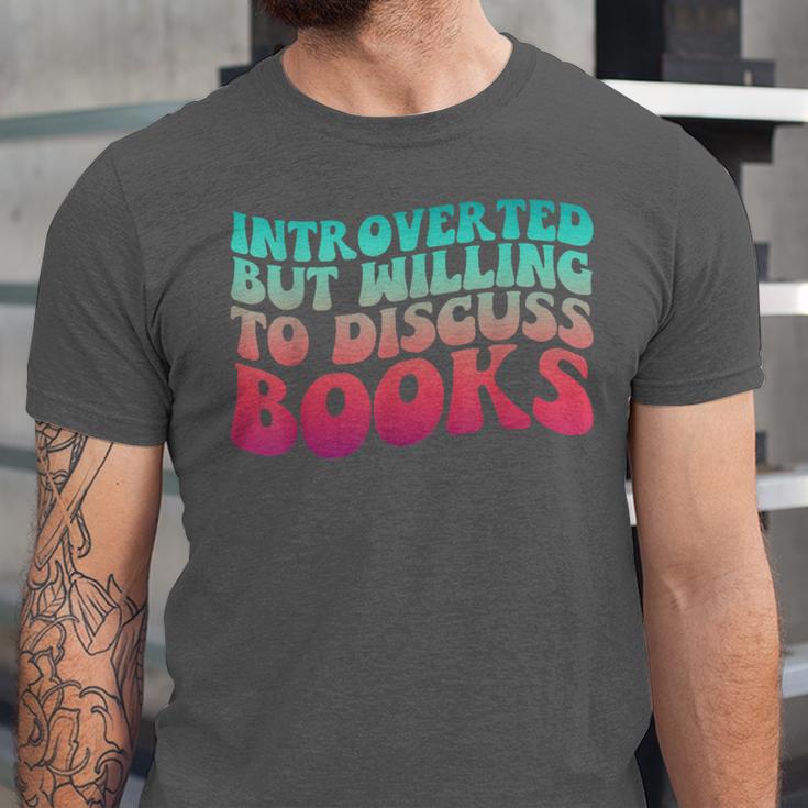 Bookish Reading Love Introverted But Willing To Discuss Book Unisex Jersey T-Shirt