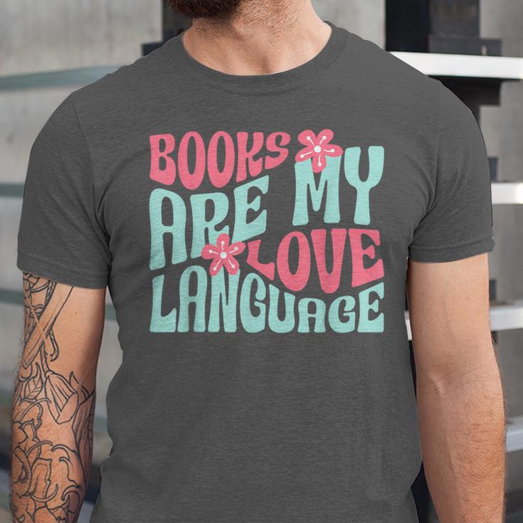 Books Are My Love Language Book Lover Reading Unisex Jersey T-Shirt Books Are My Love Language Book Lover Reading Unisex Jersey T-Shirt