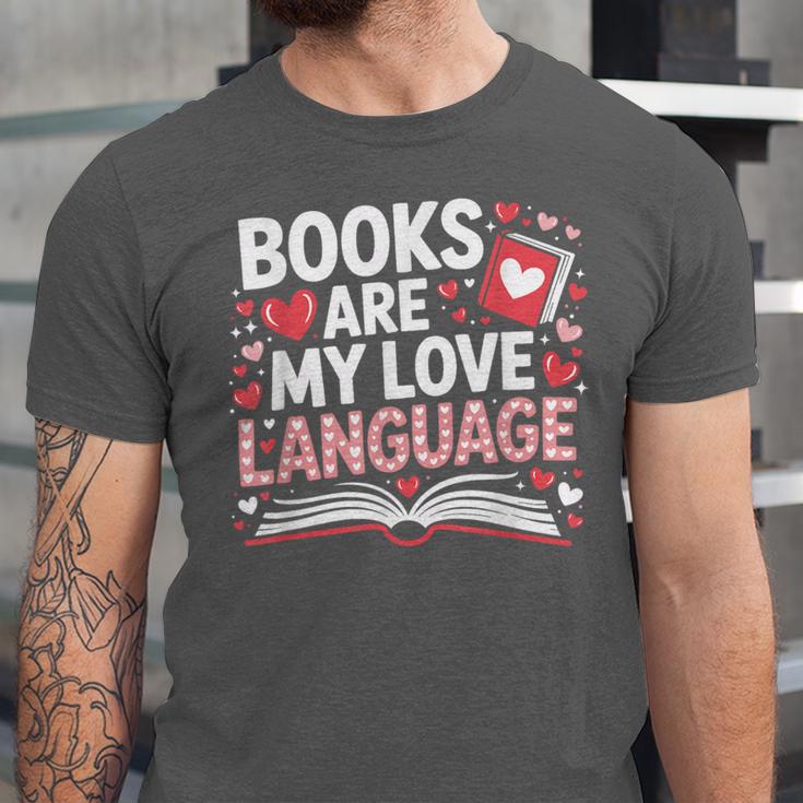Books Are My Love Language Valentines Book Lover Teacher Unisex Jersey T-Shirt
