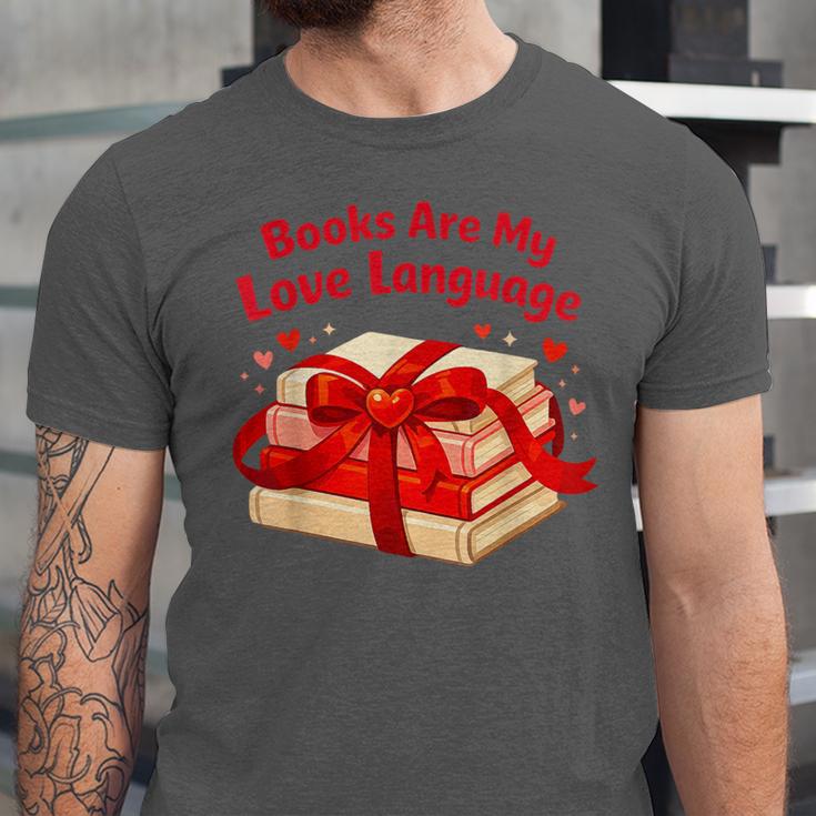 Books Are My Love Language Valentines Day For Books Lover Unisex Jersey T-Shirt