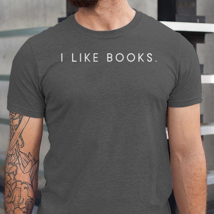 I Like Books Minimalist Saying Bookworm Lover Unisex Jersey T-Shirt