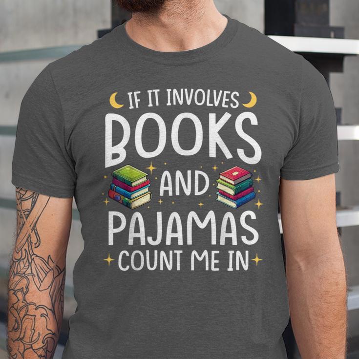 Books And Pajamas Count Me In Saying Read Book Lover Unisex Jersey T-Shirt