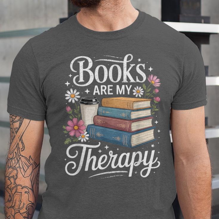 Books Are My Therapy Reading Lover Cozy Environment Unisex Jersey T-Shirt