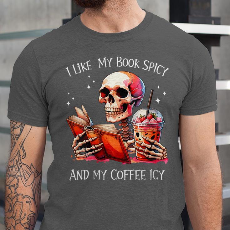 I Like My Books Spicy And My Coffee Icy Skeleton Unisex Jersey T-Shirt I Like My Books Spicy And My Coffee Icy Skeleton Unisex Jersey T-Shirt