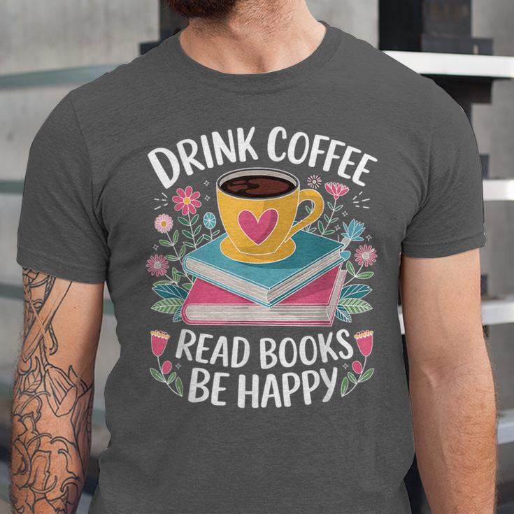 Bookworm Tees Drink Coffee Read Books Be Happy Unisex Jersey T-Shirt