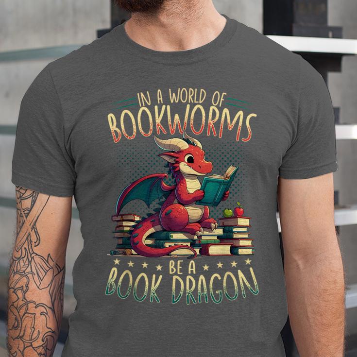 Bookworms Be A Book Dragon Literature Reading & Book Lover Unisex Jersey T-Shirt