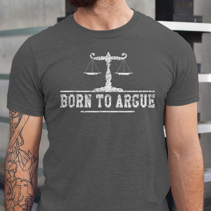 Born To Argue Advocate Attorney Law Graduation Lawyer Unisex Jersey T-Shirt