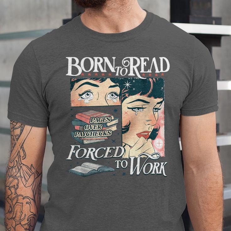 Born To Read Forced To Work Bookish Book Addict Book Lover Unisex Jersey T-Shirt Born To Read Forced To Work Bookish Book Addict Book Lover Unisex Jersey T-Shirt