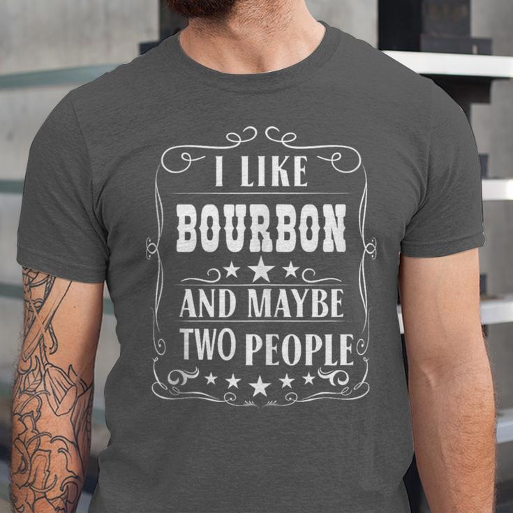I Like Bourbon And Maybe Two People Introvert Alcohol Lover Unisex Jersey T-Shirt