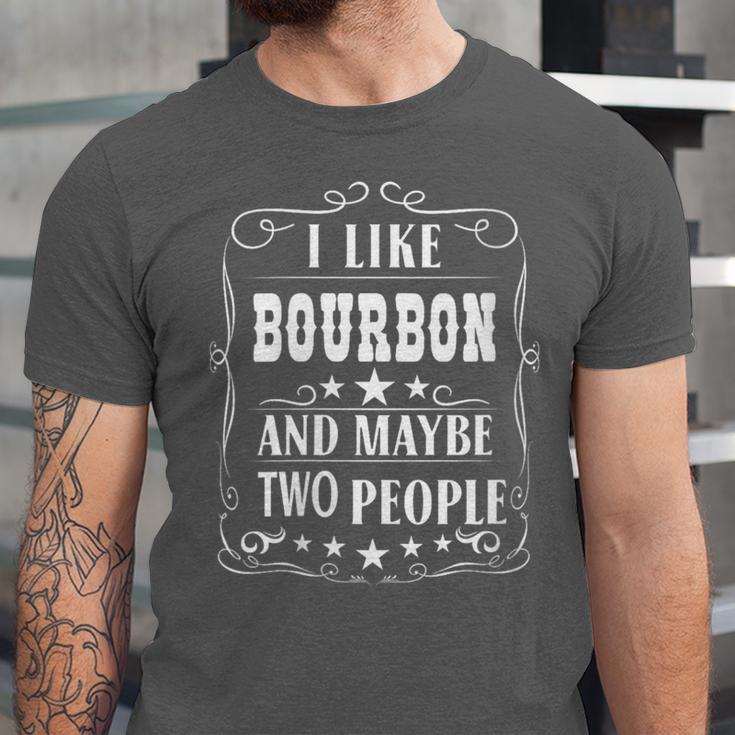 I Like Bourbon And Maybe Two People Introvert Alcohol Lover Unisex Jersey T-Shirt