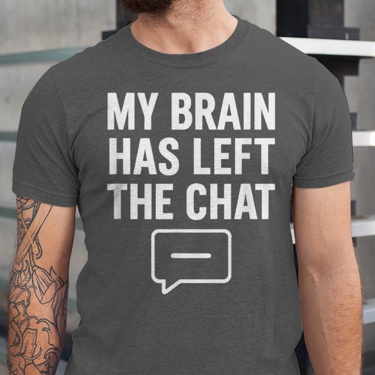 My Brain Has Left The Chat Introvert Quote Unisex Jersey T-Shirt My Brain Has Left The Chat Introvert Quote Unisex Jersey T-Shirt